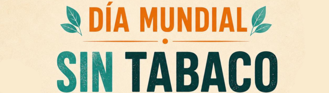 img despues del dia mundial sin tabaco 2026 ahora que